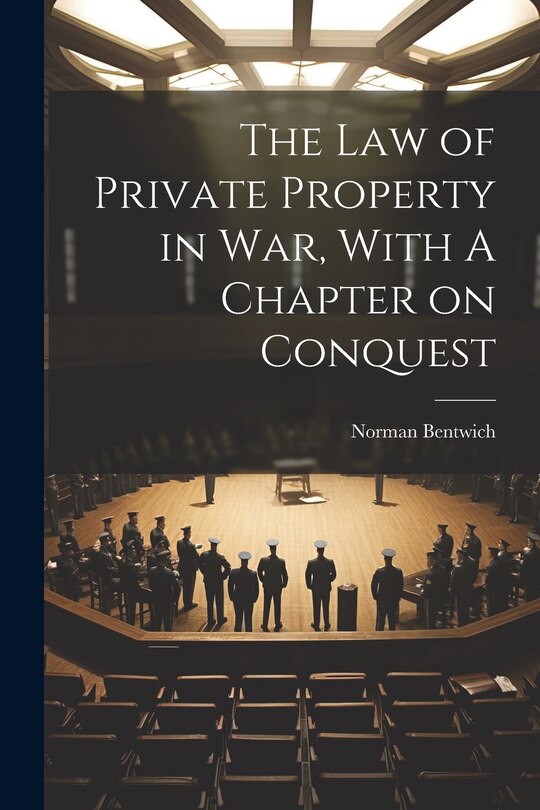 Front cover_The Law of Private Property in War, With A Chapter on Conquest