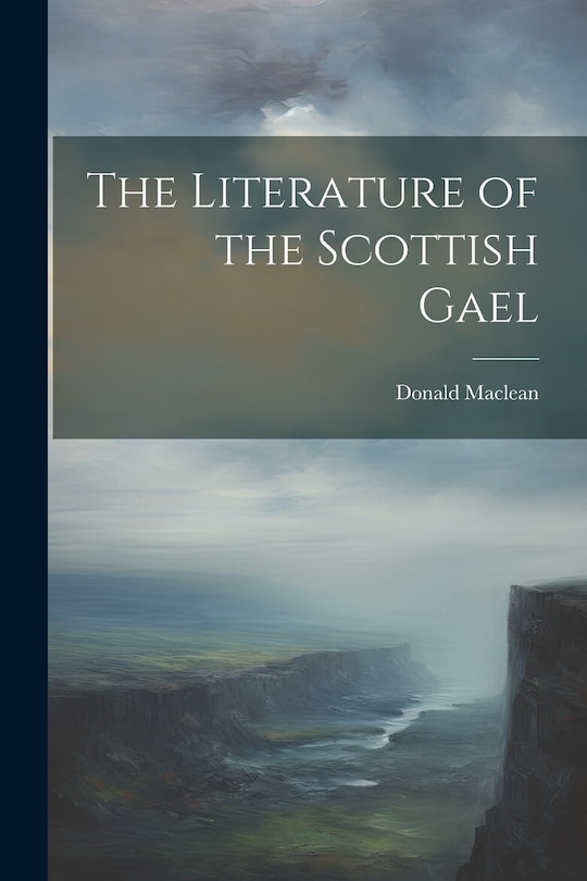 Front cover_The Literature of the Scottish Gael