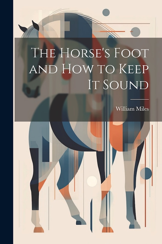 Front cover_The Horse's Foot and How to Keep It Sound