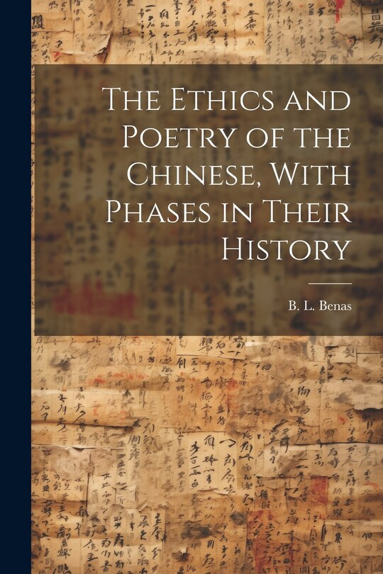 Front cover_The Ethics and Poetry of the Chinese, With Phases in Their History
