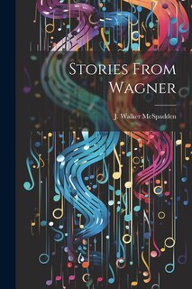 Front cover_Stories From Wagner