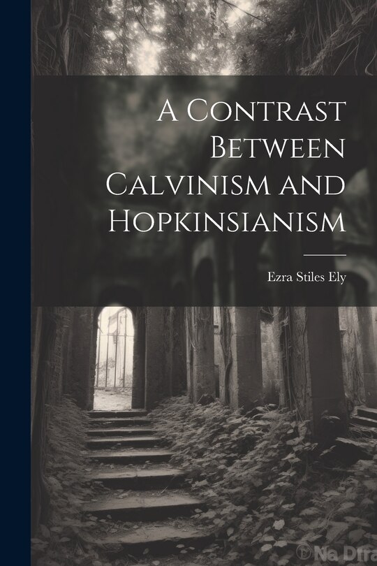 Couverture_A Contrast Between Calvinism and Hopkinsianism