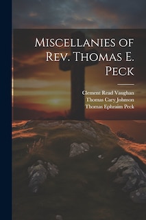 Couverture_Miscellanies of Rev. Thomas E. Peck