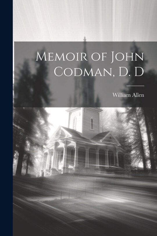 Front cover_Memoir of John Codman, D. D
