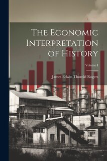 Front cover_The Economic Interpretation of History; Volume I