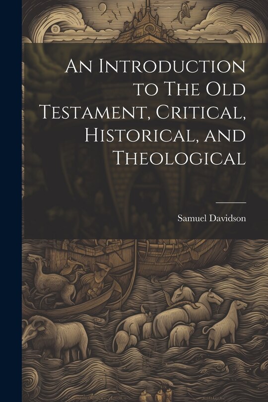 Front cover_An Introduction to The Old Testament, Critical, Historical, and Theological