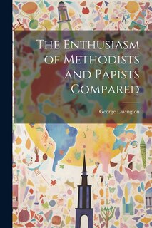 Couverture_The Enthusiasm of Methodists and Papists Compared