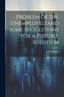 Front cover_Problem of the Unemployed and Some Suggestions for a Possible Solution