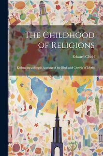 Front cover_The Childhood of Religions [microform]