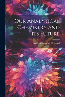 Front cover_Our Analytical Chemistry and Its Future