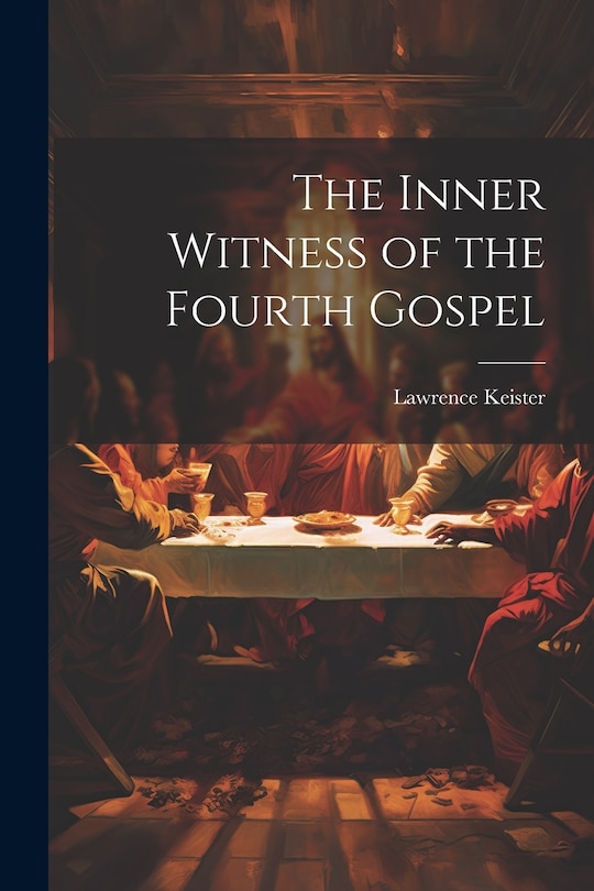 Front cover_The Inner Witness of the Fourth Gospel