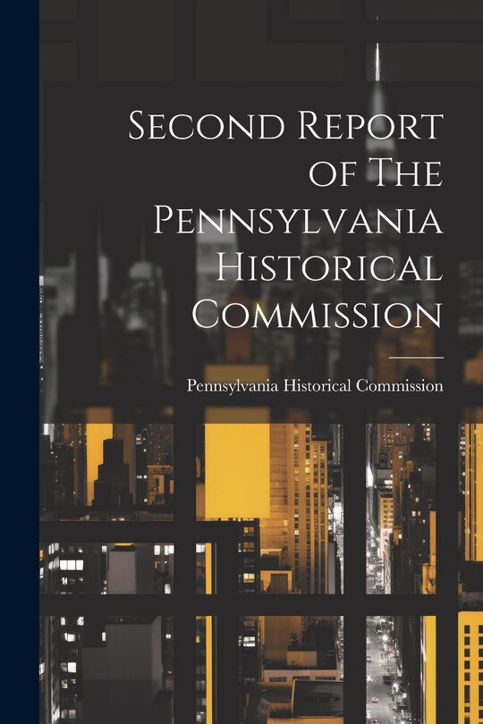 Couverture_Second Report of The Pennsylvania Historical Commission