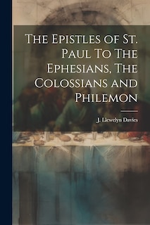 Front cover_The Epistles of st. Paul To The Ephesians, The Colossians and Philemon