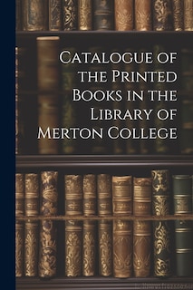Front cover_Catalogue of the Printed Books in the Library of Merton College