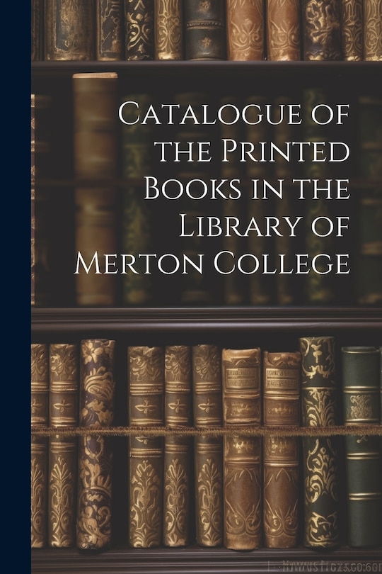 Front cover_Catalogue of the Printed Books in the Library of Merton College