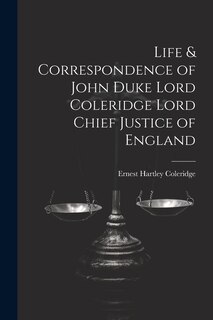 Couverture_Life & Correspondence of John Duke Lord Coleridge Lord Chief Justice of England