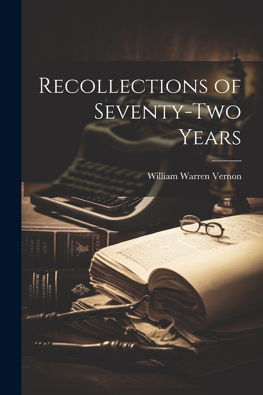 Front cover_Recollections of Seventy-Two Years