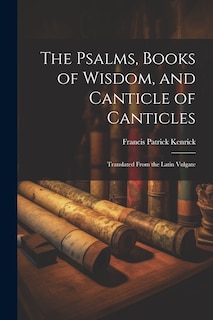 Couverture_The Psalms, Books of Wisdom, and Canticle of Canticles