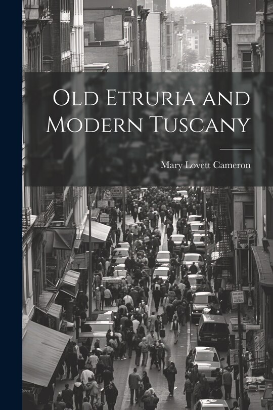 Front cover_Old Etruria and Modern Tuscany