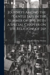 Couverture_Journeys Among the Gentle Japs in the Summer of 1895, With a Special Chapter on the Religions of Jap