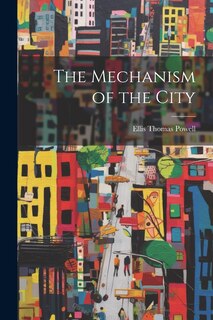 Front cover_The Mechanism of the City