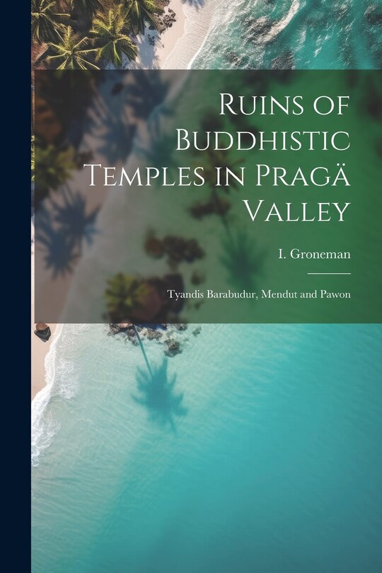 Front cover_Ruins of Buddhistic Temples in Pragä Valley