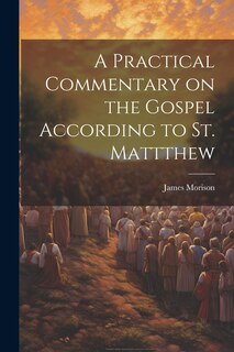 Couverture_A Practical Commentary on the Gospel According to St. Mattthew