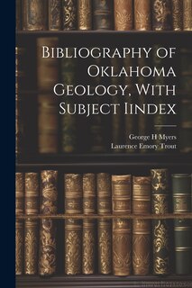 Front cover_Bibliography of Oklahoma Geology, With Subject Iindex