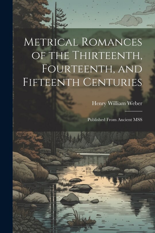 Front cover_Metrical Romances of the Thirteenth, Fourteenth, and Fifteenth Centuries