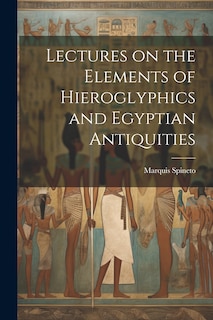 Couverture_Lectures on the Elements of Hieroglyphics and Egyptian Antiquities