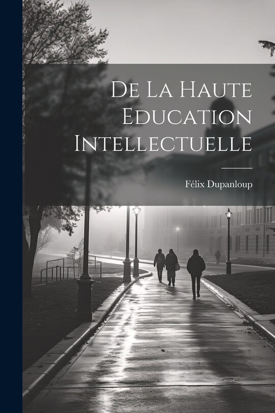 Front cover_De la Haute Education Intellectuelle