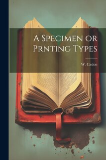 Couverture_A Specimen or Prnting Types