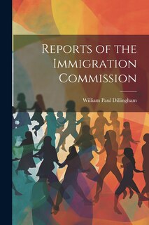 Front cover_Reports of the Immigration Commission
