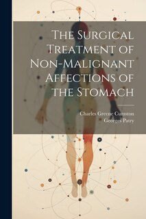 Front cover_The Surgical Treatment of Non-Malignant Affections of the Stomach