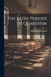 Couverture_The Later Periods of Quakerism