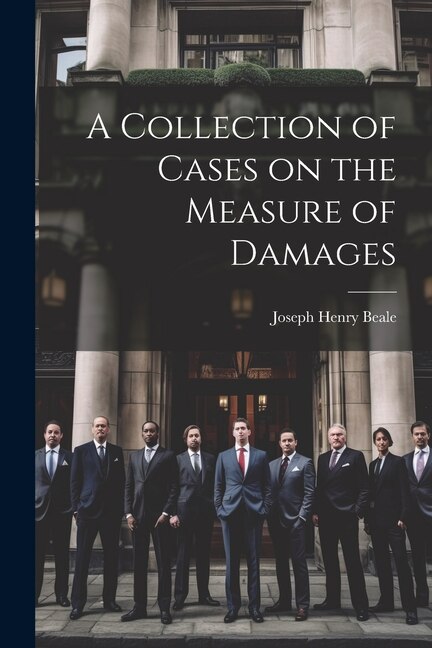 Front cover_A Collection of Cases on the Measure of Damages