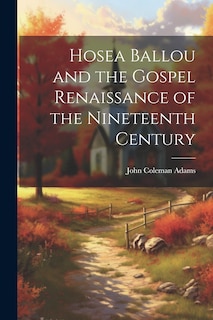 Couverture_Hosea Ballou and the Gospel Renaissance of the Nineteenth Century