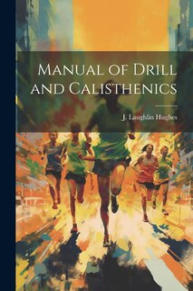 Front cover_Manual of Drill and Calisthenics