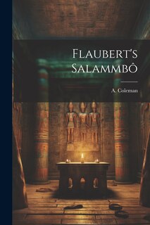 Couverture_Flaubert's Salammb&ocirc;