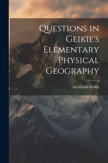 Couverture_Questions in Geikie's Elementary Physical Geography