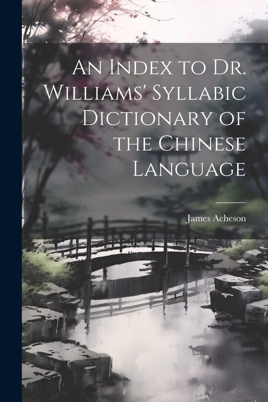Couverture_An Index to Dr. Williams' Syllabic Dictionary of the Chinese Language