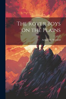Front cover_The Rover Boys on the Plains