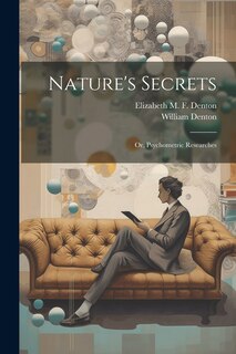 Front cover_Nature's Secrets; or, Psychometric Researches