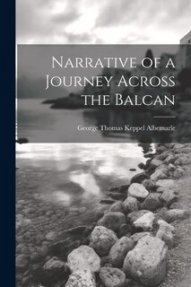 Front cover_Narrative of a Journey Across the Balcan