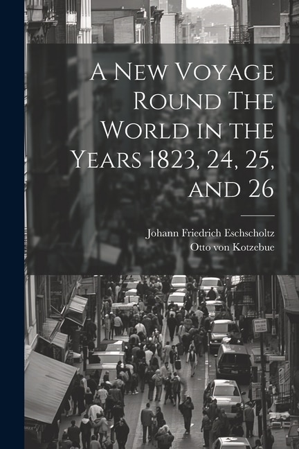 Front cover_A New Voyage Round The World in the Years 1823, 24, 25, and 26