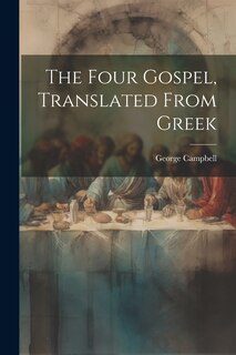 Front cover_The Four Gospel, Translated From Greek