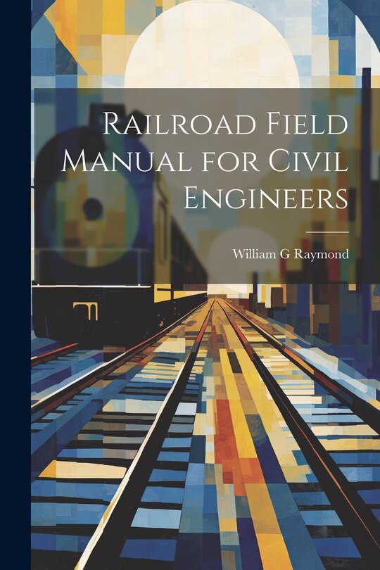 Couverture_Railroad Field Manual for Civil Engineers