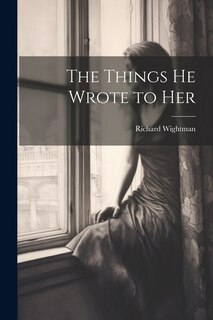 Couverture_The Things He Wrote to Her