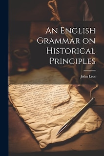 An English Grammar on Historical Principles