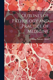 Front cover_Outlines of Pathology and Practice of Medicine